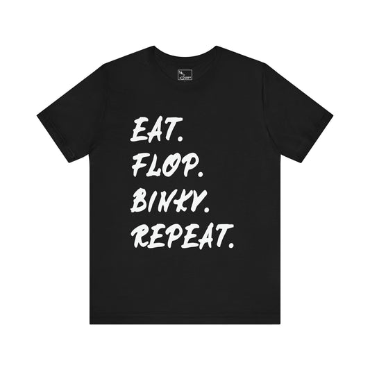 Eat Flop Binky Repeat Unisex T-shirt