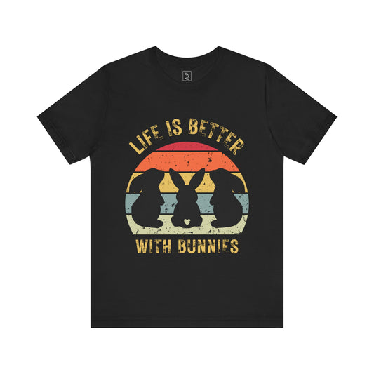 "Life is Better with Bunnies" Unisex T-shirt