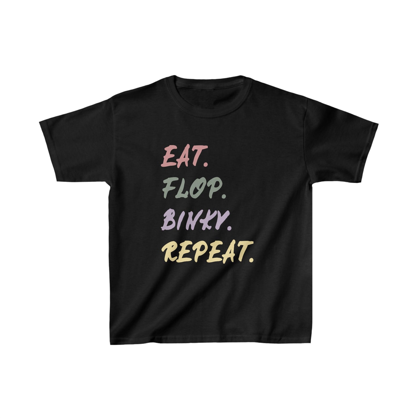 Eat Flop Binky Repeat Kids T-Shirt