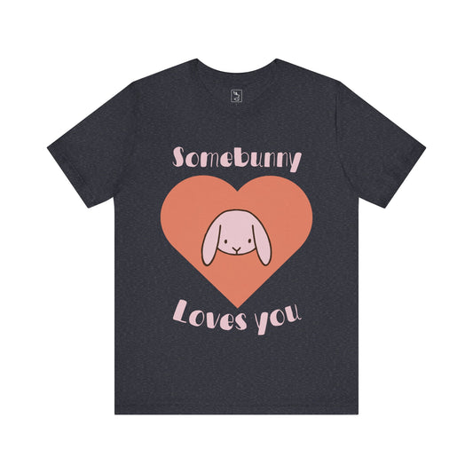 Somebunny Loves You Unisex T-shirt